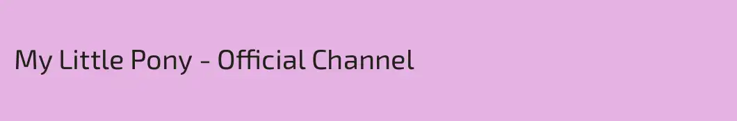 My Little Pony - Official Channel